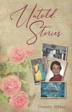 Untold Stories de Dorothy Slikker