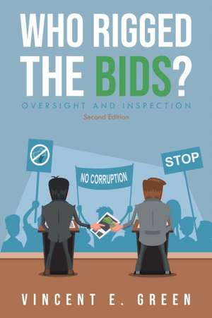 Who Rigged the Bids? Second Edition de Vincent E. Green