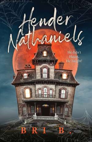 B., B: Hender Nathaniels