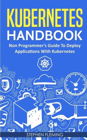 Kubernetes Handbook de Stephen Fleming