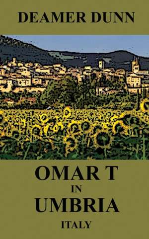 Omar T in Umbria de Deamer Dunn