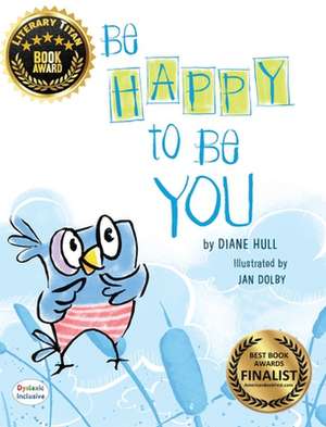 Be Happy to Be You de Diane Margaret Hull