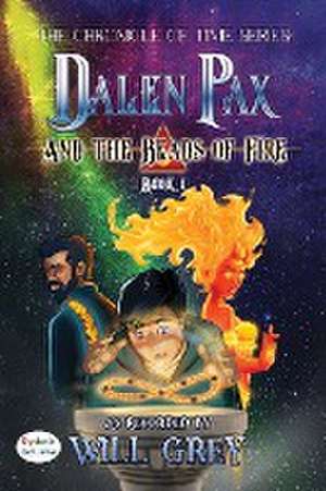 Dalen Pax and the Beads of Fire de Will Grey