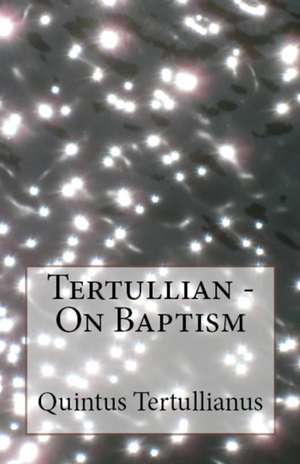 On Baptism de Tertullian