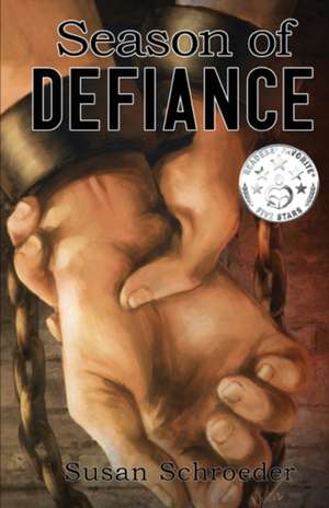 Season of Defiance de Susan D Schroeder