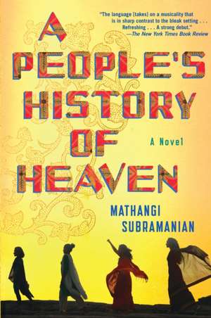 A People's History of Heaven de Mathangi Subramanian