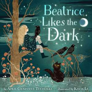 Beatrice Likes the Dark de April Genevieve Tucholke