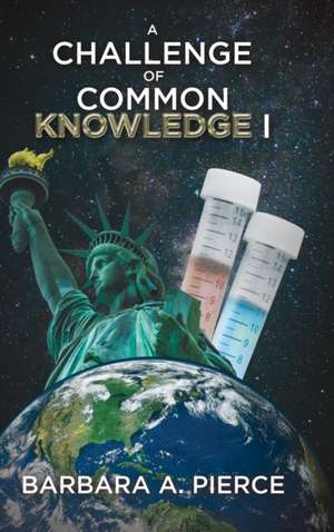 A Challenge of Common Knowledge I de Barbara A. Pierce