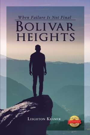 Bolivar Heights de Leighton Kramer