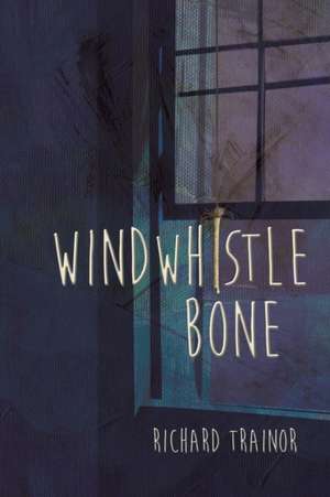 Windwhistle Bone de RICHARD TRAINOR