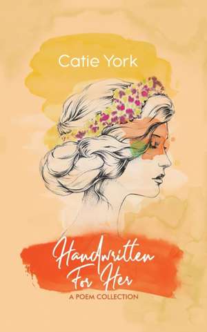 Handwritten for Her de Catie York