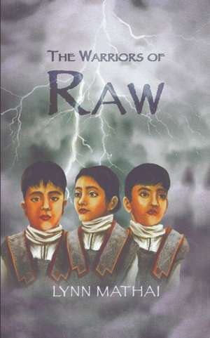 The Warriors of Raw de Lynn Mathai