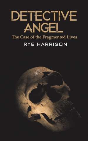 Detective Angel de Rye Harrison