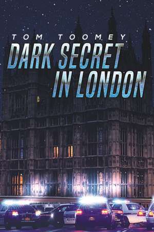 Dark Secret in London de Tom Toomey