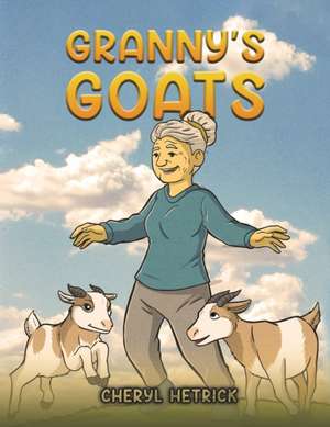 Granny's Goats de Cheryl Hetrick