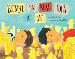 Benyi, Un Mal Día Y Yo de Sally J Pla