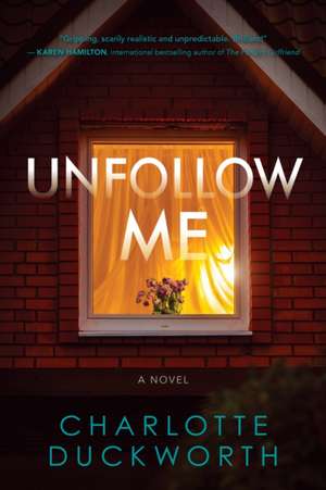 Unfollow Me de Charlotte Duckworth