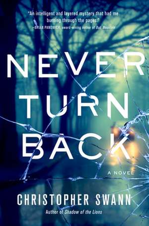 Never Turn Back: A Novel de Christopher Swann