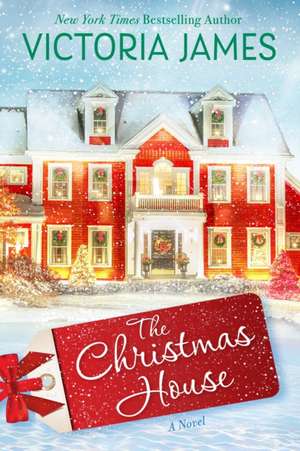 The Christmas House: A Novel de Victoria James