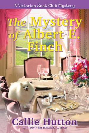 The Mystery of Albert E. Finch: A Victorian Bookclub Mystery de Callie Hutton