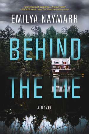 Behind the Lie de Emilya Naymark