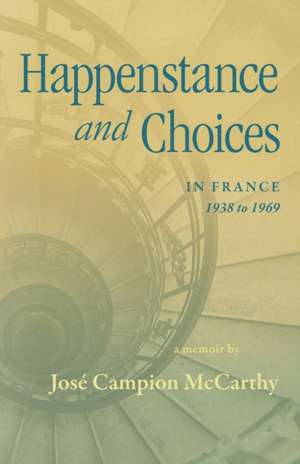 Happenstance and Choices de José Campion McCarthy