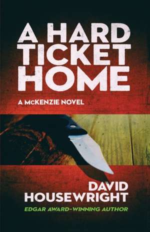 A Hard Ticket Home de David Housewright