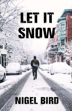 Let It Snow de Nigel Bird