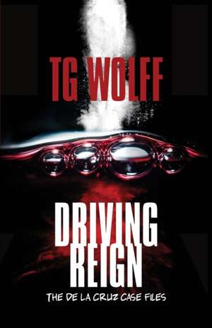 Driving Reign de Tg Wolff