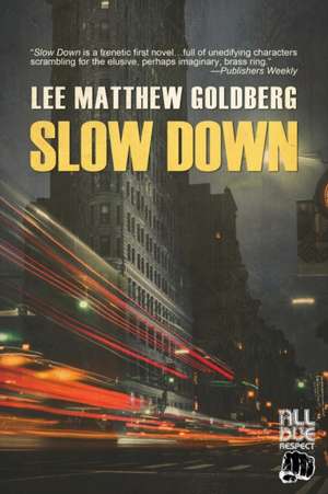 Slow Down de Lee Matthew Goldberg