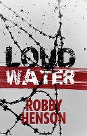 Loud Water de Robby Henson