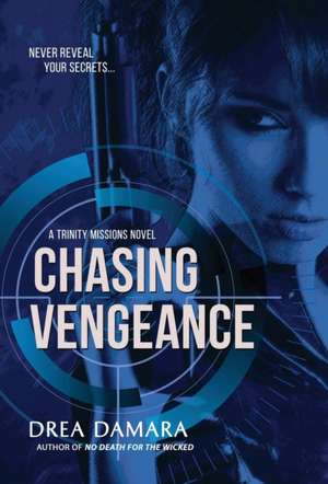 Chasing Vengeance de Drea Damara