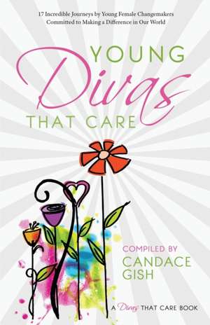 Young Divas That Care de Candace Gish