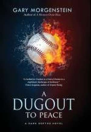 A Dugout to Peace de Gary Morgenstein