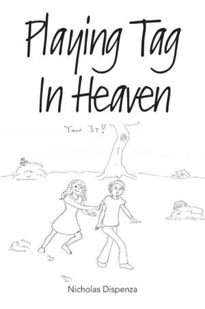 Playing Tag In Heaven de Nicholas Dispenza