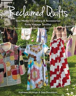 Reclaimed Quilts de Dale Donaldson