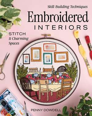 Embroidered Interiors de Penny Dowdell