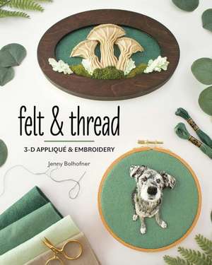 Felt & Thread de Jenny Bolhofner