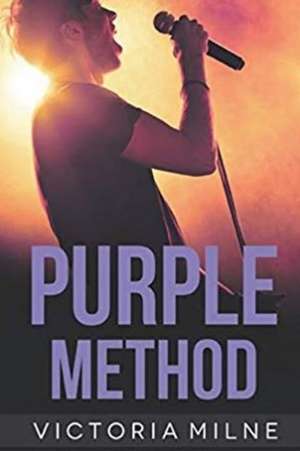 Purple Method: Volume 1 de Victoria Milne