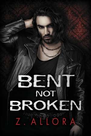 Bent Not Broken de Z. Allora