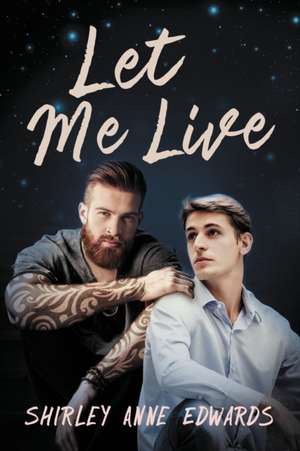 Let Me Live de Shirley Anne Edwards