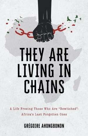 They Are Living in Chains de Grégoire Ahongbonon