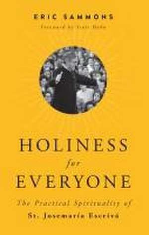 Holiness for Everyone de Eric Sammons