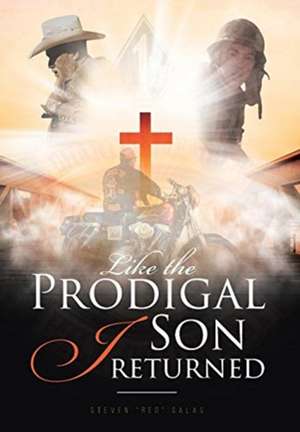 Like the Prodigal Son I returned de Steven Red Salas