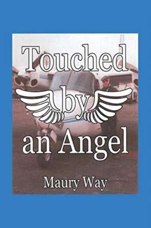 Touched by an Angel de Maury Way