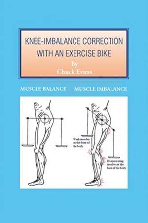 Knee-Imbalance Correction with an Exercise Bike de Chuck Evans