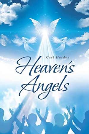 Heaven's Angels de Carl Harden