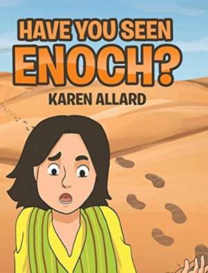 Have You Seen Enoch? de Karen Allard