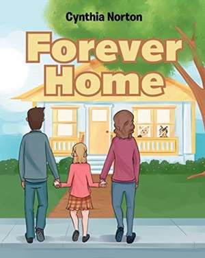 Forever Home de Cynthia Norton