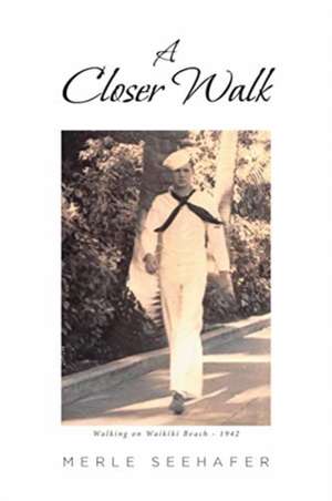 A Closer Walk de Merle Seehafer